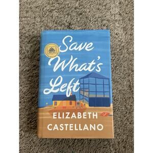 Save What's Left :‎ A Novel by Elizabeth Castellano